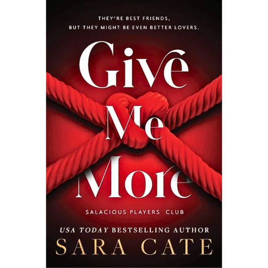 Give Me More By Sara Cate