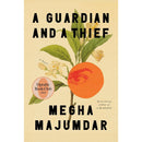A Guardian and a Thief: A Novel By Megha Majumdar