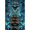 The Book That Broke the World By Mark Lawrence