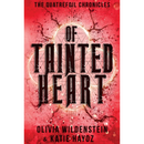 Of Tainted Heart By Olivia Wildenstein