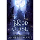 The Blood Curse By Annette Marie