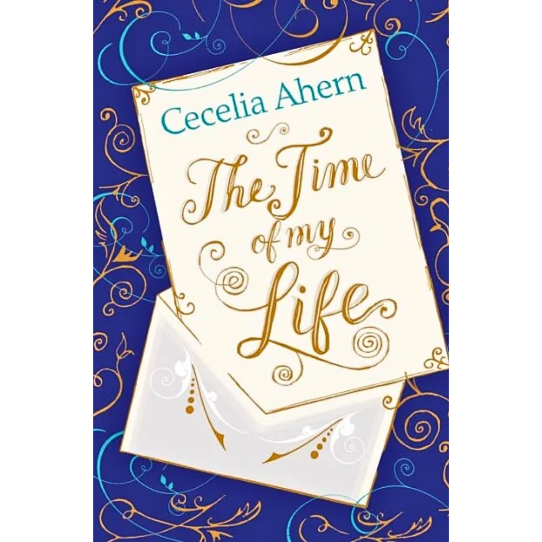 The Time of My Life By Cecelia Ahern