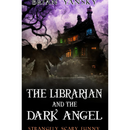 The Librarian and the Dark Angel By Brian Yansky
