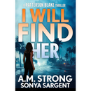 I Will Find Her By A.M. Strong