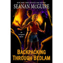 Backpacking through Bedlam (InCryptid Book 12) by Seanan McGuire