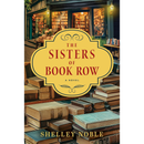 The Sisters of Book Row By Shelley Noble