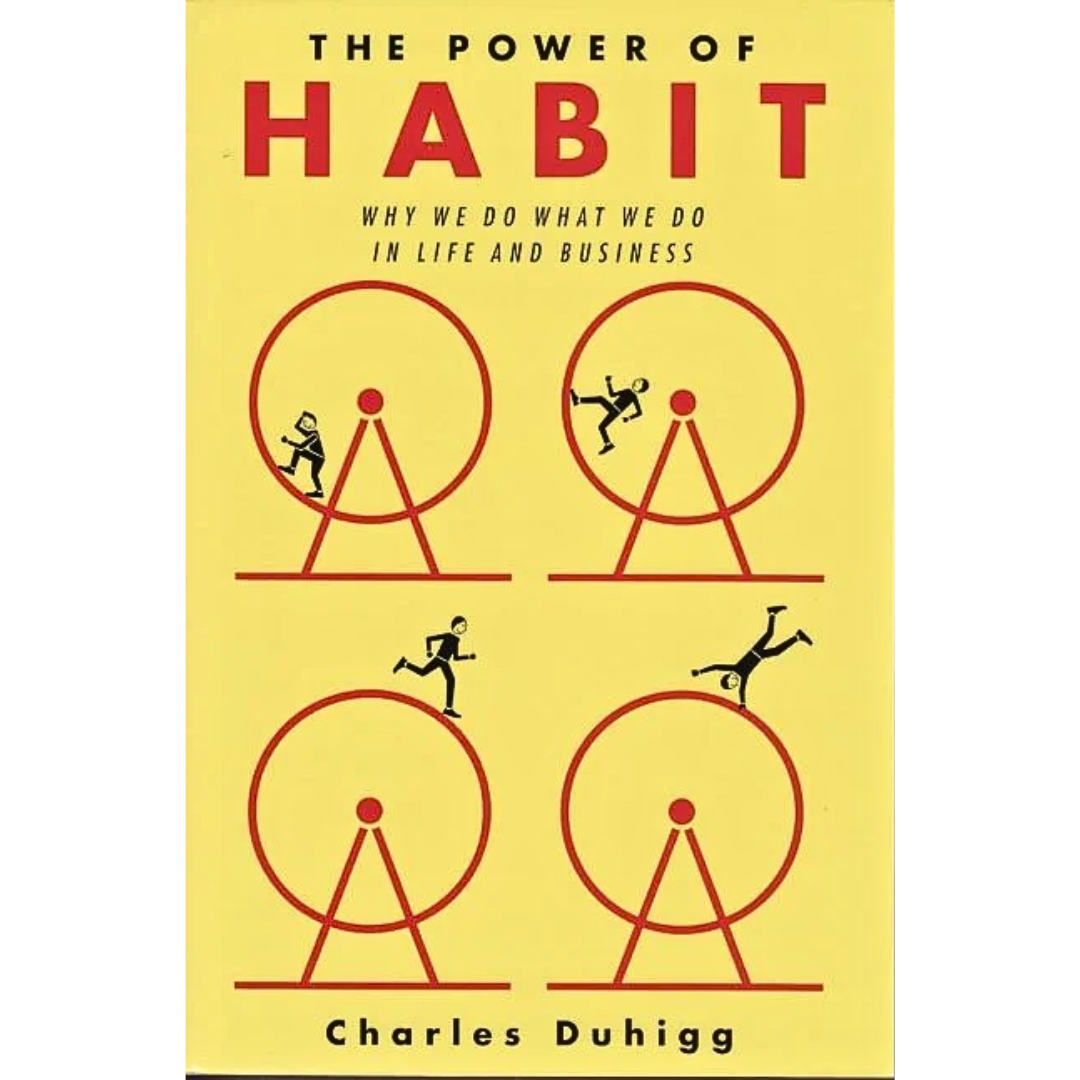 The Power of Habit By Charles Duhigg