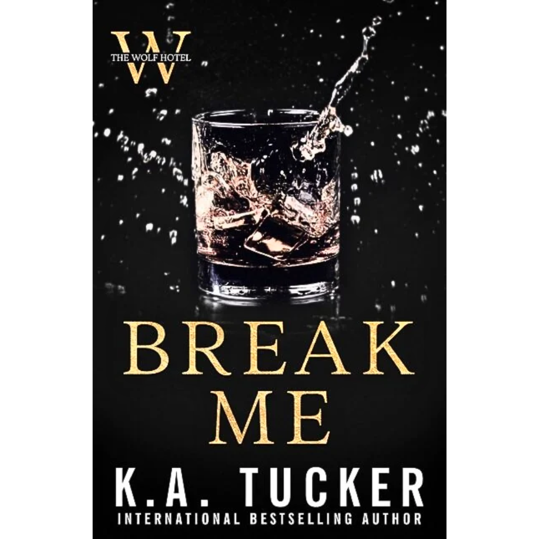 Break Me By K.A. Tucker