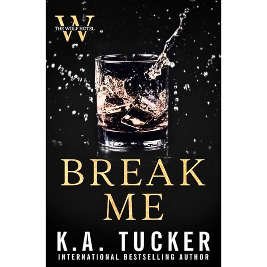 Break Me By K.A. Tucker