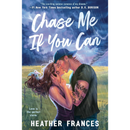 Chase Me If You Can By Heather Frances