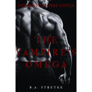 The Vampire's Omega By B.A. Stretke