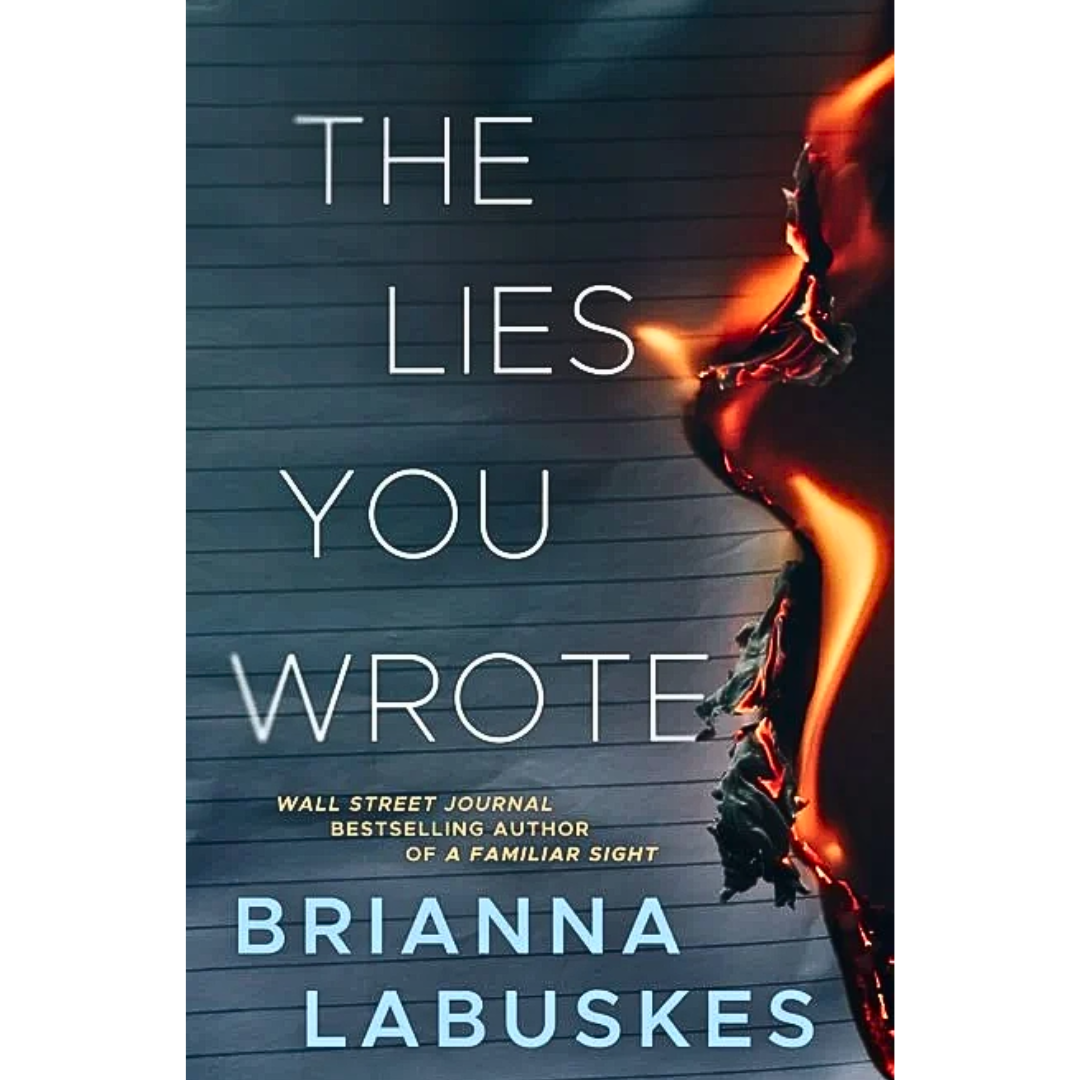 The Lies You Wrote By Brianna Labuskes