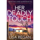 Her Deadly Touch By Lisa Regan