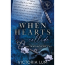 When Hearts Collide By Victoria Lum