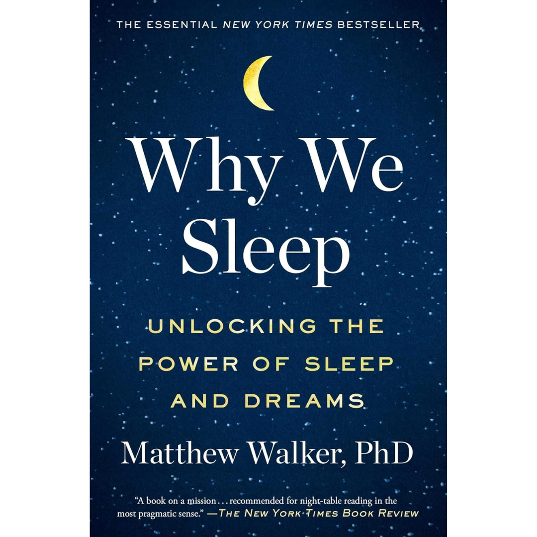 Why We Sleep by Matthew Walker