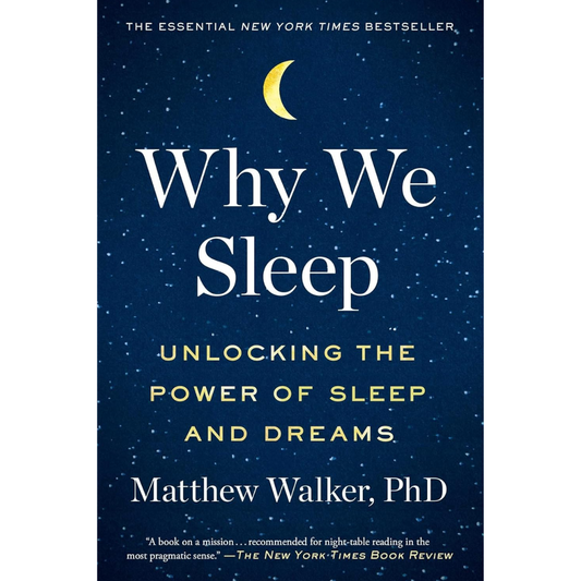 Why We Sleep by Matthew Walker