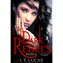 Dark Rebel's Mystery By I. T. Lucas