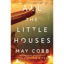 All the Little Houses By May Cobb