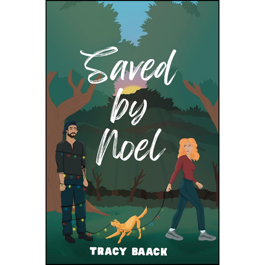 Saved by Noel By Tracy Baack