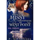 More Missy Adventures at West Point by P. G. Allison
