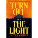 Turn Off the Light By Jacquie Walters