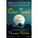 Our Town By Thornton Wilder