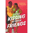 A Little Kissing Between Friends By Chencia C. Higgins