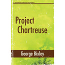 Project Chartreuse By George Bixley