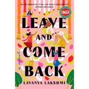 Leave and Come Back By Lavanya Lakshmi