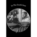 In The South Seas By Robert Louis Stevenson
