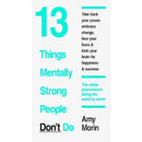 13 Things Mentally Strong People Don’t Do By Amy Morin