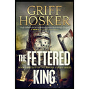 The Fettered King By Griff Hosker