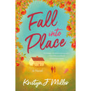 Fall into Place By Kristyn J. Miller