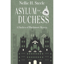 Asylum for a Duchess By Nellie H. Steele
