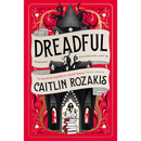 Dreadful by Caitlin Rozakis