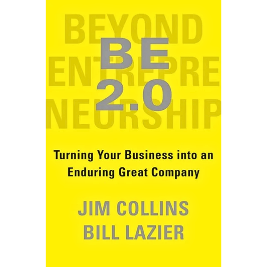 BE 2.0 (Beyond Entrepreneurship 2.0) By Jim Collins