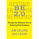 BE 2.0 (Beyond Entrepreneurship 2.0) By Jim Collins