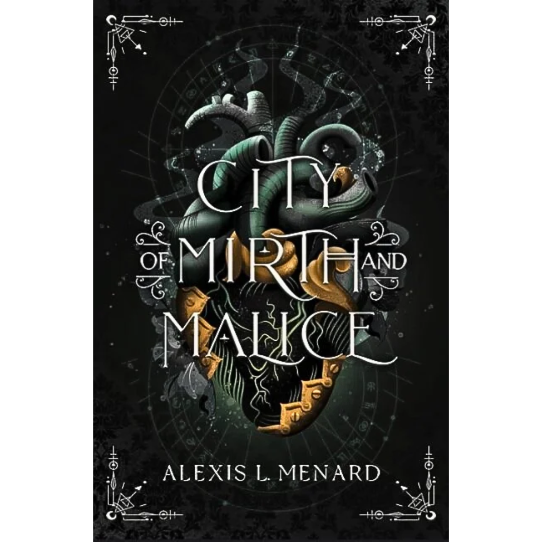 City of Mirth and Malice By Alexis L. Menard