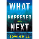 What Happened Next By Edwin Hill