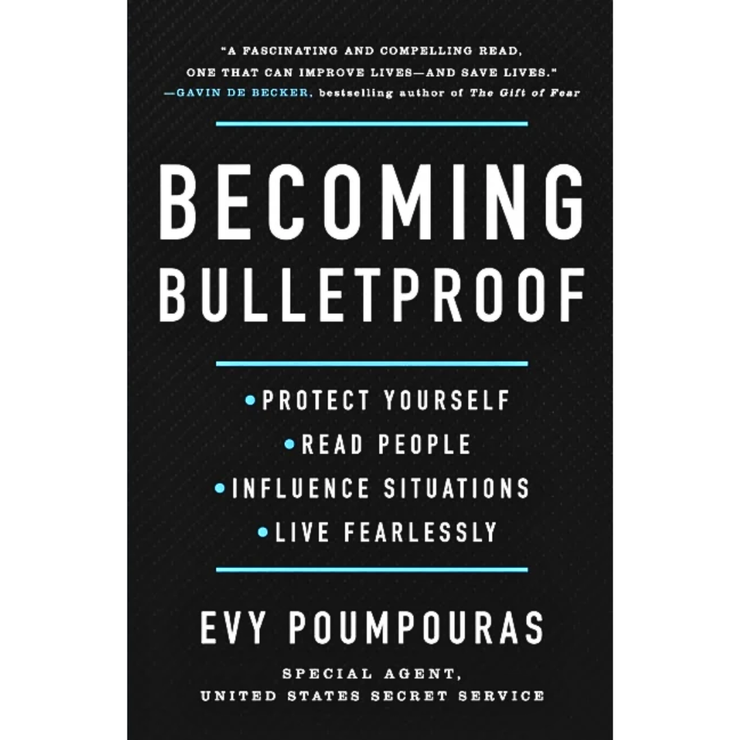 Becoming Bulletproof By Evy Poumpouras