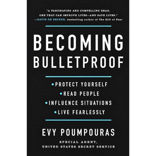 Becoming Bulletproof By Evy Poumpouras