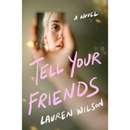 Tell Your Friends By Lauren Wilson