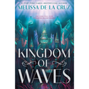Kingdom of Waves By Melissa de la Cruz