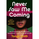 Never Saw Me Coming By Tanya Smith