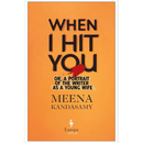 When I Hit You By Meena Kandasamy