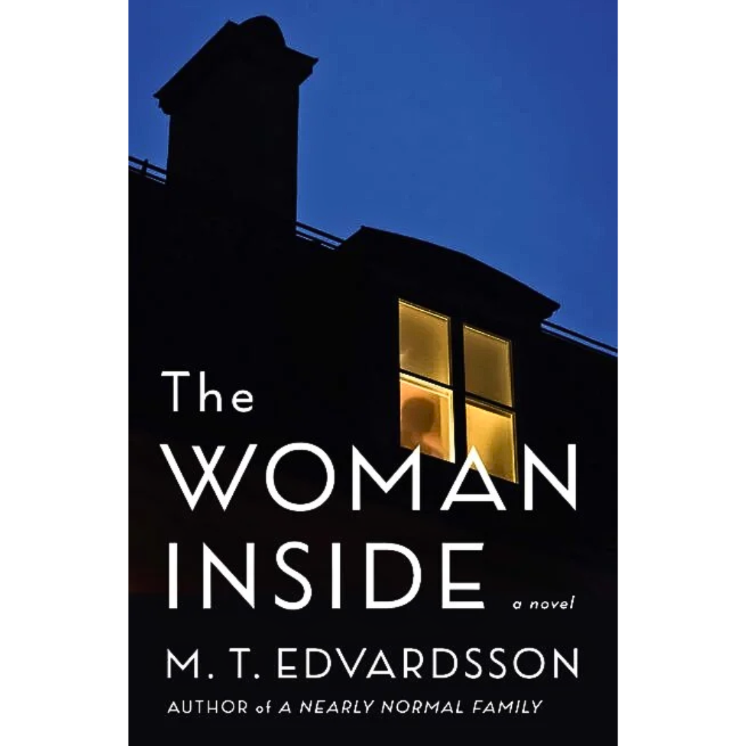 The Woman Inside By M.T. Edvardsson