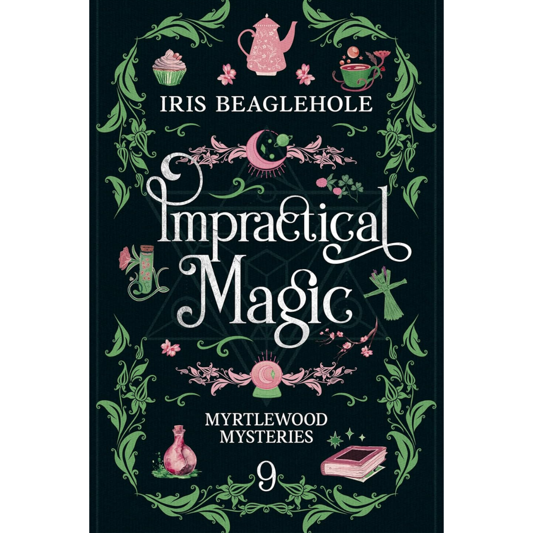 Impractical Magic By Iris Beaglehole