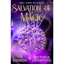 Salvation of Magic By Tia Didmon