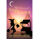 Mintwood's Magic Market By Addison Creek