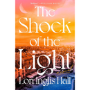 The Shock of the Light By Lori Inglis Hall